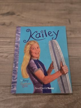Retired American Girl Today: Kailey Book by Amy Goldman Koss (2003)